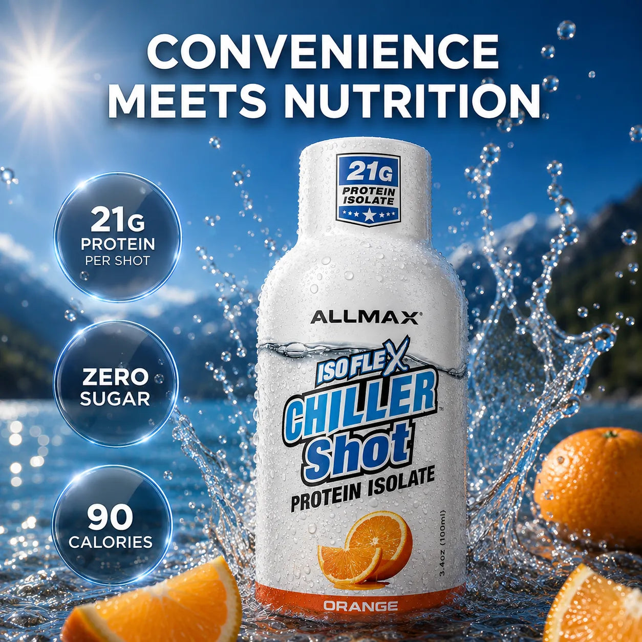 A bottle of Allmax IsoFlex Chiller Shot protein isolate in orange flavor, set against a dynamic background of a mountain lake with water splashes and oranges. The image includes promotional text and badges highlighting 21g protein per shot, zero sugar, and 90 calories.
