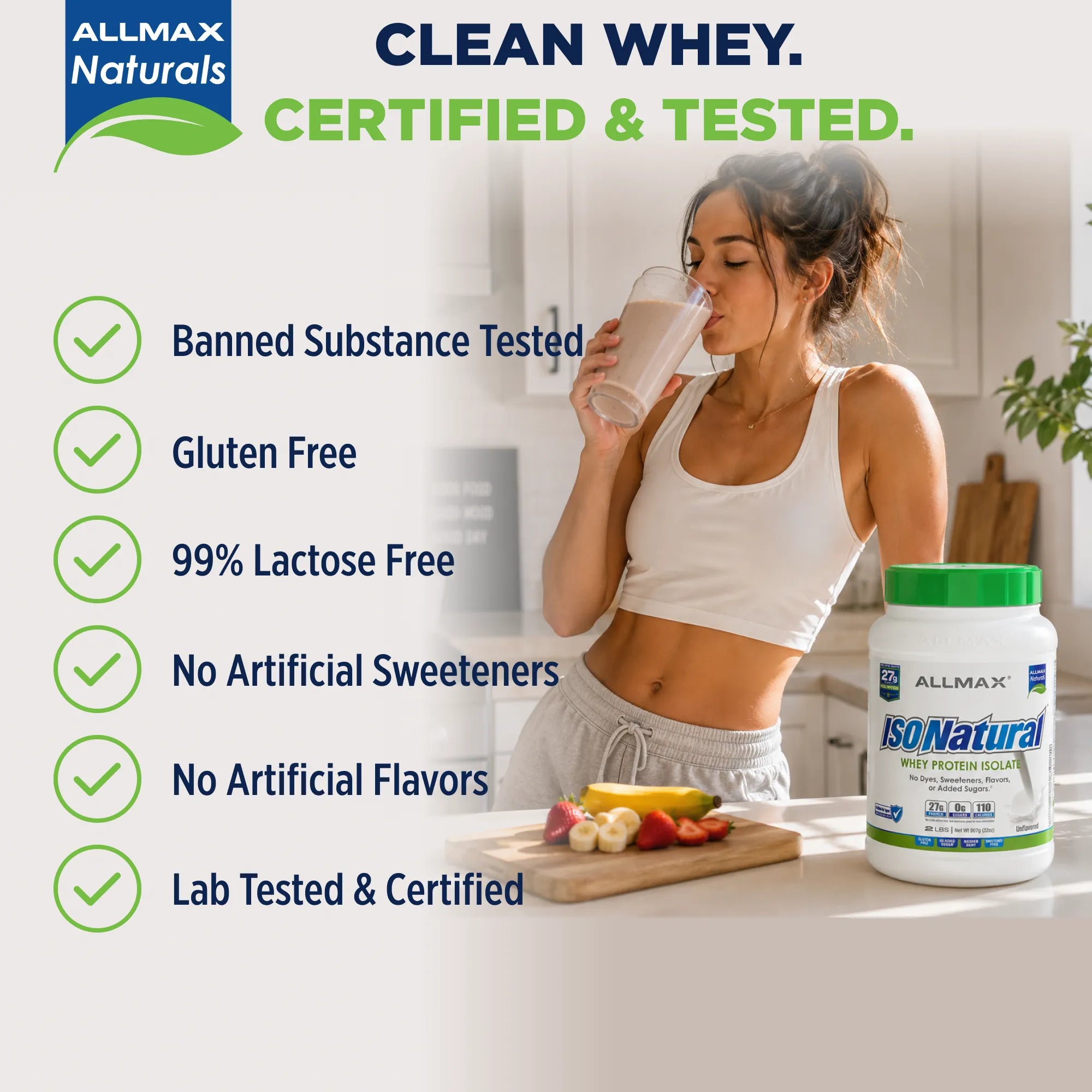 All Max Naturals Clean Whey protein powder tub shown on a kitchen counter next to a woman drinking milk, with text highlighting certified and tested qualities.